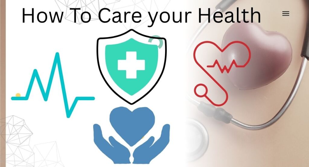 How to Care Your Health