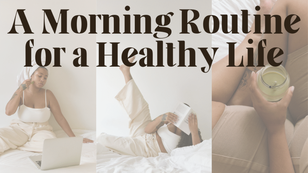 A Morning Routine for a Healthy Life