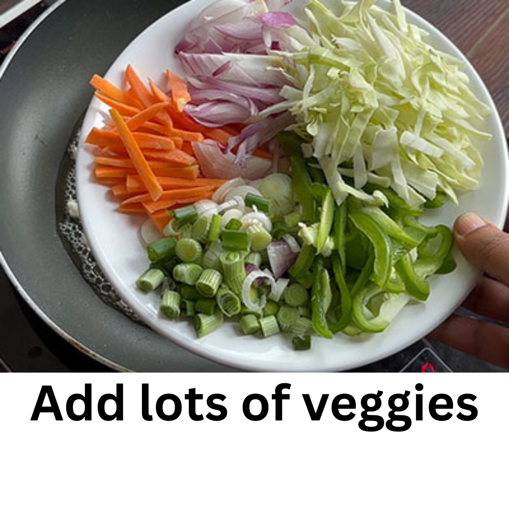 Add lots of veggies