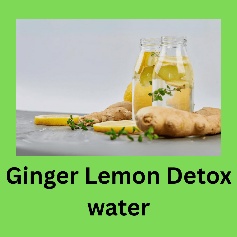 Ginger Lemon Detox Water
