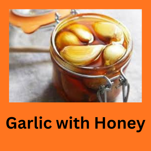 Garlic with honey
