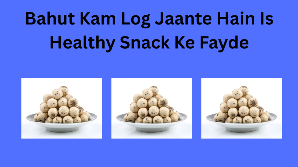Roasted makhana healthy snack in a bowl